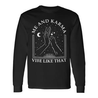 Me And Karma Vibe Like That Meet Me At Midnight Long Sleeve T-Shirt T-Shirt | Mazezy
