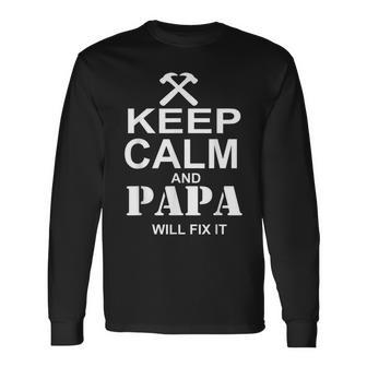 Keep Calm And Papa Will Fix It Gifts For Grandpa Men Men Women Long Sleeve T-shirt Graphic Print Unisex - Seseable