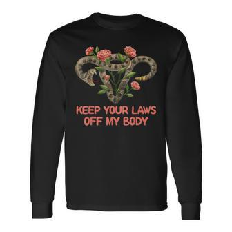 Keep Your Laws Off My Body Pro Choice Feminist Long Sleeve T-Shirt T-Shirt | Mazezy
