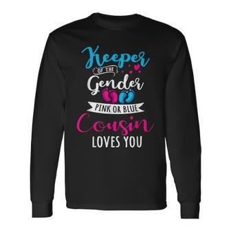 Keeper Of The Gender Cousin Loves You Baby Shower Long Sleeve T-Shirt T-Shirt | Mazezy