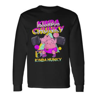 Kinda Chunky Kinda Hunky And Body Building Gym Long Sleeve T-Shirt T-Shirt | Mazezy