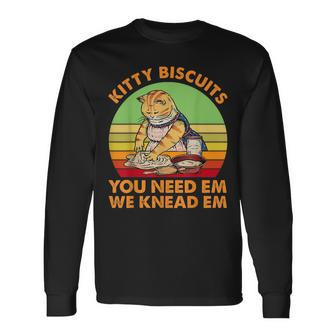 Kitty Biscuits You Need Em We Knead Em Vintage Long Sleeve T-Shirt - Seseable