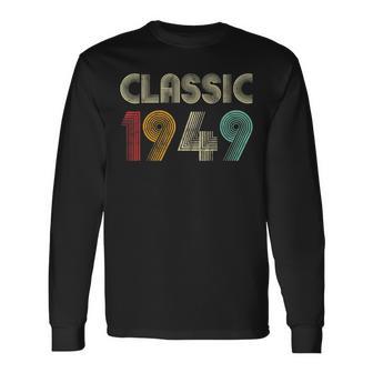 Klassisch 1949 Vintage 74 Geburtstag Geschenk Classic Langarmshirts - Seseable