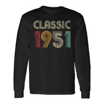 Klassisch 1951 Vintage 72 Geburtstag Geschenk Classic Langarmshirts - Seseable