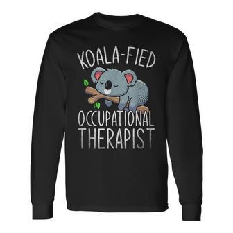Koala Animal Ota Healthcare Koalafied Occupational Therapist Men Women Long Sleeve T-shirt Graphic Print Unisex - Seseable