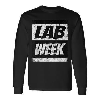 Lab Week 2023 Medical Laboratory Technician Technologist Long Sleeve T-Shirt T-Shirt | Mazezy
