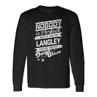 Langley Name If You Are Langley Long Sleeve T-Shirt - Seseable