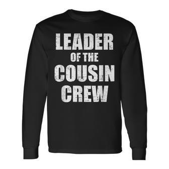 Leader Of The Cousin Crew Long Sleeve T-Shirt T-Shirt | Mazezy