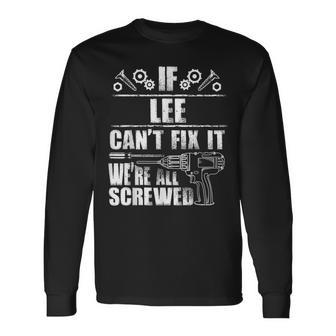 Lee Name Fix It Birthday Personalized Dad Idea Long Sleeve T-Shirt - Seseable