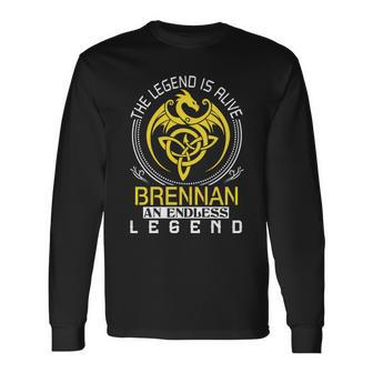The Legend Is Alive Brennan Name Long Sleeve T-Shirt - Seseable