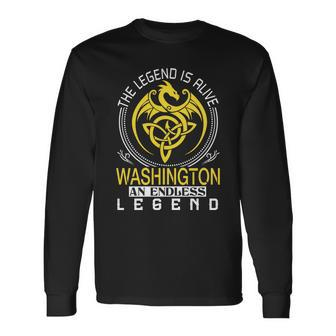 The Legend Is Alive Washington Name Long Sleeve T-Shirt - Seseable