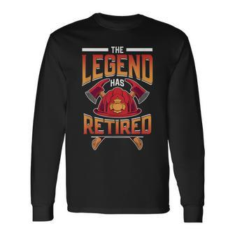 The Legend Has Retired Firefighter Fire Fighter Retirement Long Sleeve T-Shirt - Seseable