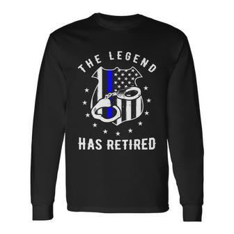 The Legend Has Retired Police Officer Cop Long Sleeve T-Shirt - Monsterry UK