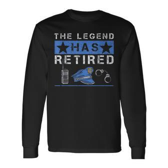 The Legend Has Retired Retirement Cop Police Officer Long Sleeve T-Shirt - Seseable