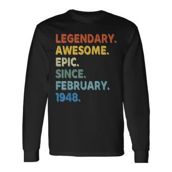 Legendary Awesome Epic Since February 1948 Birthday Vintage Long Sleeve T-Shirt - Seseable