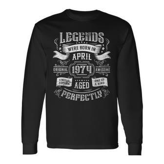 Legends Were Born In April 1974 Birthday Long Sleeve T-Shirt | Mazezy