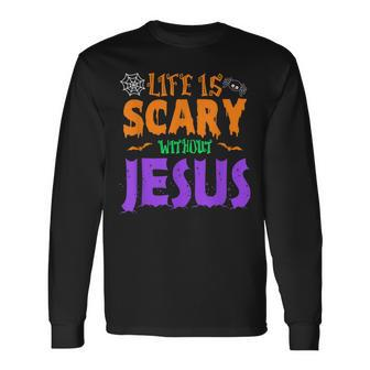 Life Without Jesus Is Scary Fall Christian Halloween Jesus Men Women Long Sleeve T-Shirt T-shirt Graphic Print - Thegiftio UK