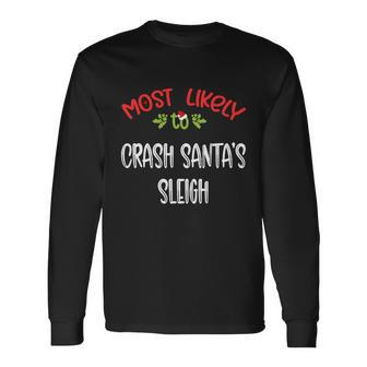 Most Likely To Christmas Crash Santa’S Sleigh Group Long Sleeve T-Shirt - Monsterry DE