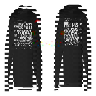 Most Likely To Forget The Hidden Presents Christmas V6 Men Women Long Sleeve T-Shirt T-shirt Graphic Print - Thegiftio