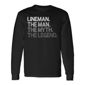 Lineman The Man Myth Legend Long Sleeve T-Shirt - Seseable