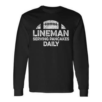 Lineman Serving Pancakes Daily Football Offensive Lineman Long Sleeve T-Shirt | Mazezy