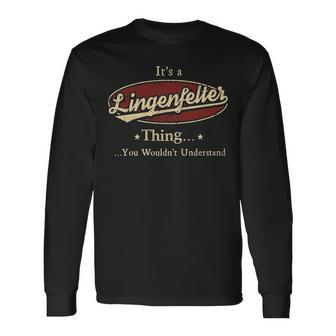 Lingenfelter Shirt Personalized Name With Name Lingenfelter Long Sleeve T-Shirt - Seseable