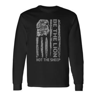 Be The Lion Not The Sheep Usa Flag Awesome Motivation Quote Long Sleeve T-Shirt - Seseable