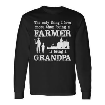 Love Being A Grandpa Farmer For Fathers Day Long Sleeve T-Shirt T-Shirt | Mazezy