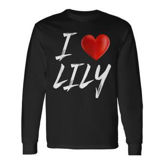 I Love Heart Lily Name Long Sleeve T-Shirt - Seseable