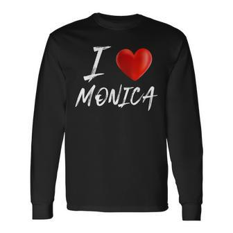 I Love Heart Monica Name Long Sleeve T-Shirt - Seseable