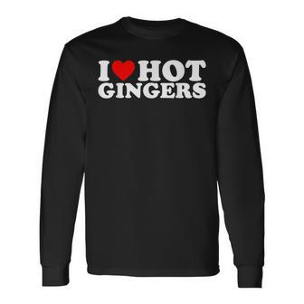 I Love Hot Gingers I Heart Hot Gingers Redhead Ginger Girl Long Sleeve T-Shirt T-Shirt | Mazezy