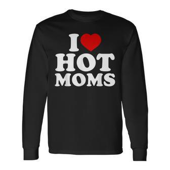 I Love Hot Moms Red Heart Love Moms I Love Hot Moms Men Women Long Sleeve T-Shirt T-shirt Graphic Print - Thegiftio UK
