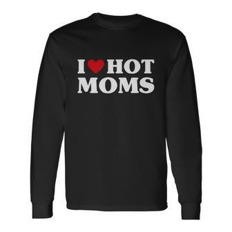 I Love Hot Moms Tshirt Red Heart Love Moms V2 Long Sleeve T-Shirt - Monsterry CA