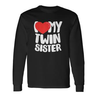 I Love My Twin Sister Birthday Men Women Long Sleeve T-Shirt T-shirt Graphic Print - Thegiftio UK