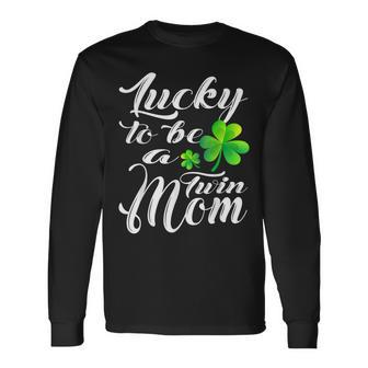 Lucky To Be A Twin Mom St Patricks Day Mother Long Sleeve T-Shirt - Seseable