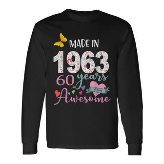 Made In 1963 Floral 60 Year Old 60Th Birthday Women Long Sleeve T-Shirt - Seseable