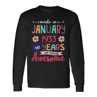 Made In January 1933 90Th Birthday January Girl Long Sleeve T-Shirt - Seseable