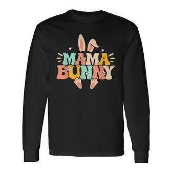 Mama Bunny Retro Groovy Bunny Mom Mommy Happy Easter Day Long Sleeve T-Shirt T-Shirt | Mazezy