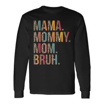 Mama Mommy Mom Bruh Mommy And Me Leopard Long Sleeve T-Shirt T-Shirt | Mazezy