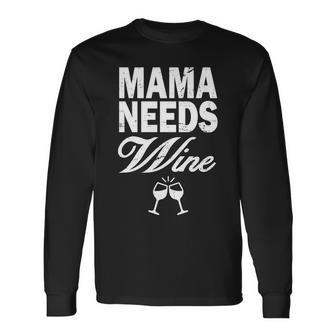 Mama Needs Wine V2 Long Sleeve T-Shirt - Monsterry AU