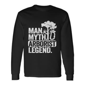 Man Myth Arborist Legend Tree Climbing Dad Arborist Long Sleeve T-Shirt - Monsterry UK