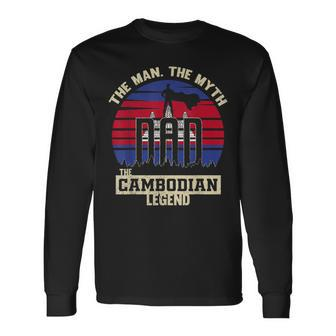 The Man The Myth The Cambodian Legend Dad Long Sleeve T-Shirt T-Shirt | Mazezy