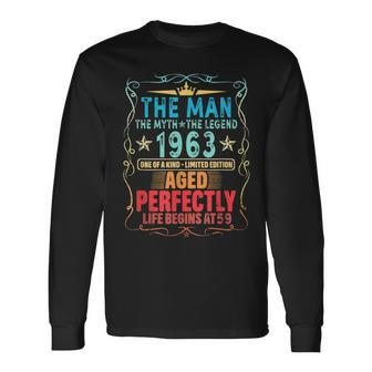 The Man The Myth The Legend 1963 Life Begins At 59 Long Sleeve T-Shirt - Seseable