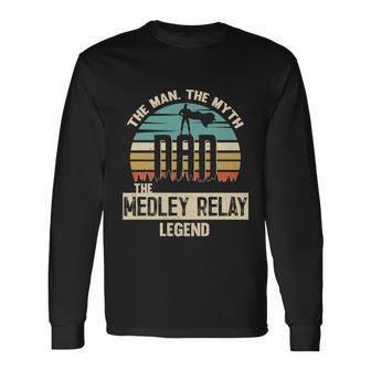 Man Myth Legend Dad Medley Relay Amazing Swimmer Long Sleeve T-Shirt - Monsterry AU