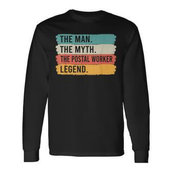 The Man The Myth The Postal Worker Legend Postal Worker Long Sleeve T-Shirt - Seseable
