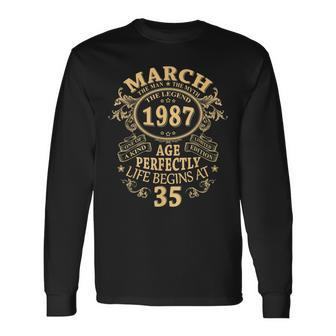 March 1987 The Man Myth Legend 35 Year Old Birthday Long Sleeve T-Shirt - Seseable