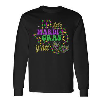 Lets Mardi Gras Yall New Orleans Fat Tuesdays Carnival Long Sleeve T-Shirt - Seseable