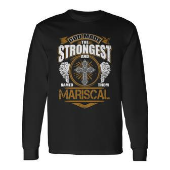 Mariscal Name God Made Mariscal Long Sleeve T-Shirt - Seseable