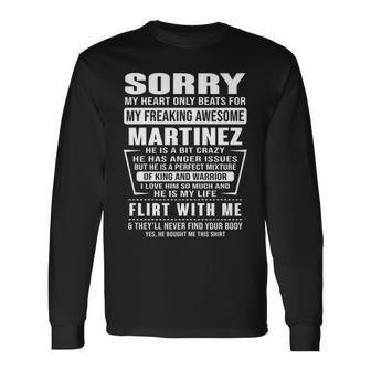 Martinez Name Sorry My Heartly Beats For Martinez Long Sleeve T-Shirt - Seseable
