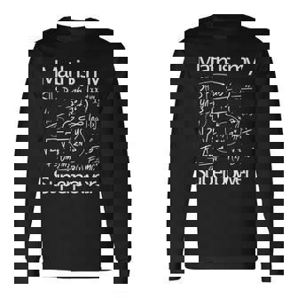 Math Math Is My Superpower Long Sleeve T-Shirt | Mazezy